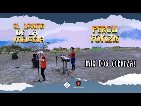 Mix Poquito a Poco - Dos cervezas (Percu Fonzie - El Lokito de la Melodia)