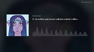 27. An artificer and sorcerer walk into a doctor's office...