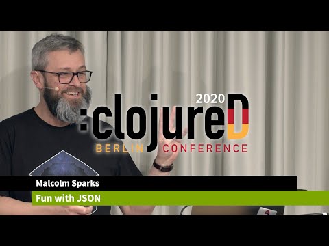 clojureD 2020: "Fun with JSON" by Malcolm Sparks