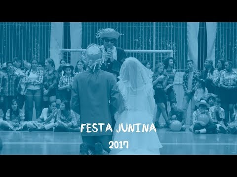 Festa Junina 2017 - Colégio Salvatoriano Nossa Senhora de Fátima