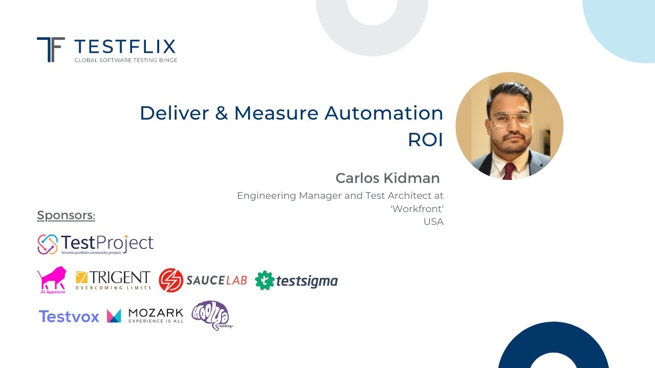 “Deliver & Measure Automation ROI” by Carlos Kidman | TestFlix 2020