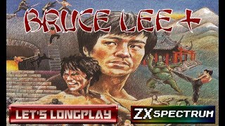 LET'S LONGPLAY: BRUCE LEE+ (ZX SPECTRUM - With Commentary)