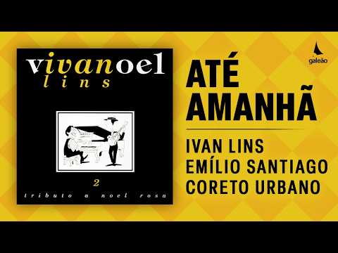 Até Amanhã - Ivan Lins