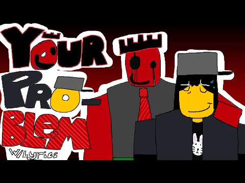 YOUR.PROBLEM With Lyrics (Forsaken)