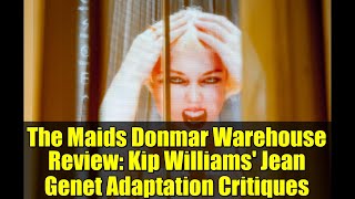 Download lagu The Maids Donmar Warehouse Review: Kip Williams' Jean Genet Adaptation Critiques mp3
