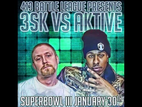 413 Battle League - 3SK vs Aktive co-hosted by Daylyt and Lush-One