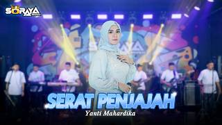Download lagu SERAT PENJAJAH - YANTI MAHARDIKA | SORAYA MUSIC mp3