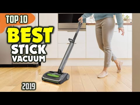 Best Stick Vacuums 2019 – Top 10 for Effortless Cleaning