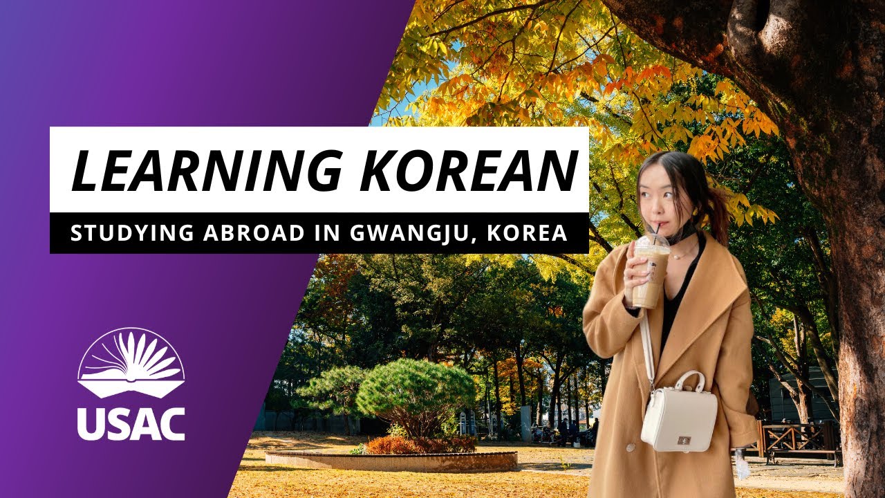 Learning Korean While Studying Abroad in Gwangju, Korea
