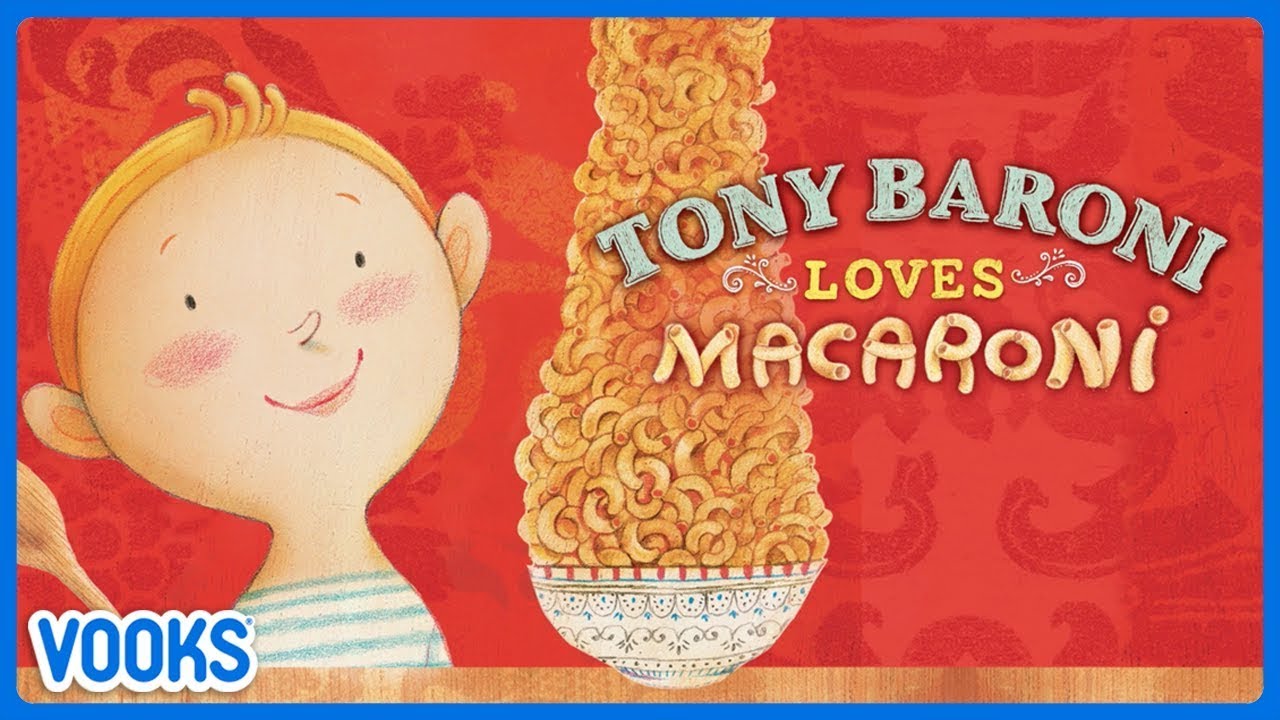 Tony Baroni Loves Macaroni! | Read Aloud Kids Book | Vooks Narrated Storybooks