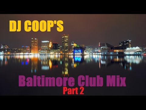 DJ COOP'S Baltimore Club Mix 2