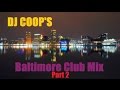 DJ COOP'S Baltimore Club Mix 2