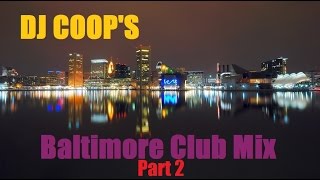 DJ COOP'S Baltimore Club Mix 2