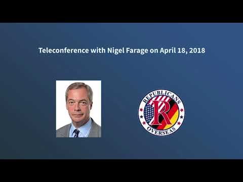 Teleconference with Nigel Farage on April 18, 2018