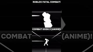 Download lagu ROBLOX FATAL COMBAT AND COMBAT GODS 2 (ANIME)! | #edit #jun #capcut #roblox #shorts #tsb #Viral. | mp3