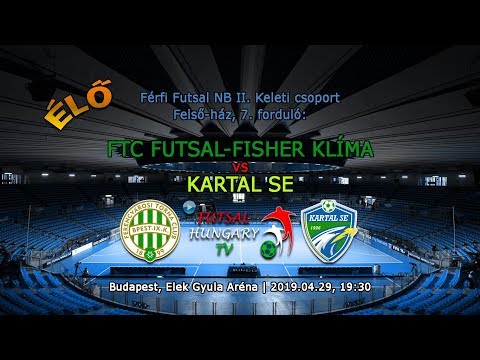 NBII: FTC Futsal-Fisher Klíma - Kartal SE (2019.04.29, stream)