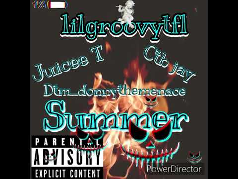 lilgroovytfl summer ft dtm donnythemenace, Ctb jay & juicee T