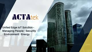 ACTAtek Unified Edge IoT Solution | Smart Security, People, Environment & Energy Management