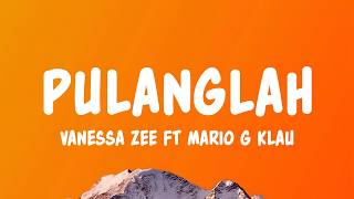 Download lagu Pulanglah - Vanessa Zee Ft Mario G Klau (Lyrics) mp3