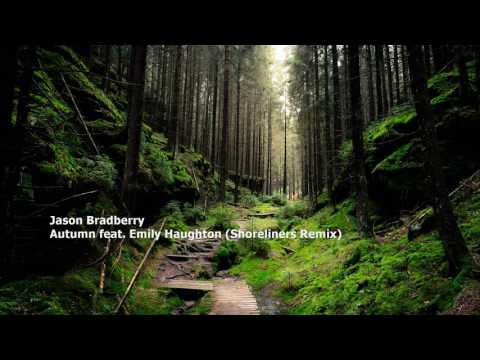 Jason Bradberry - Autumn feat. Emily Haughton (Shoreliners Remix)[SILK013][FBF008]