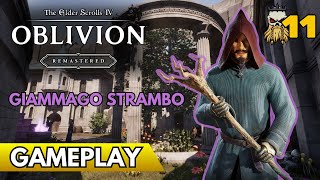 OBLIVION ► Le questioni in sospeso di Giammago, turista folle! 🔮 GAMEPLAY ITA #11