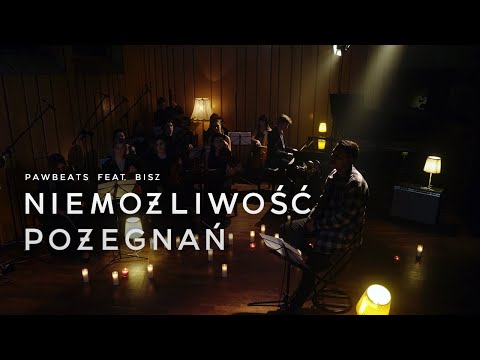 Pawbeats ft. Bisz - Niemożliwość pożegnań