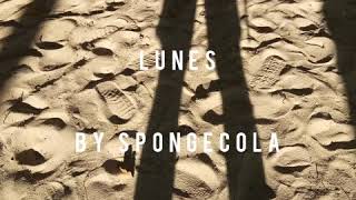 LUNES by SpongeCola with lyrics