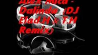Alex Mica - Dalinda  (DJ Elad.H & T.H Remix)