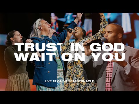 Trust in God / Wait on You
