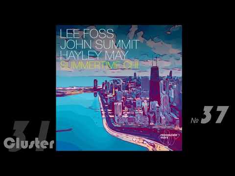 Lee Foss, Hayley May, John Summit - Summertime Chi (Original Mix)(House)