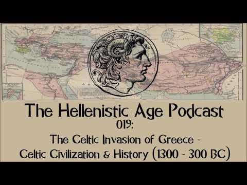 019: The Celtic Invasion of Greece - Celtic Civilization & History (1300 - 300 BC)