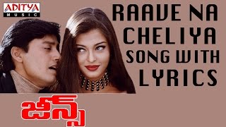 Jeans Full Songs With Lyrics - Raave Naa Cheliyaa Song