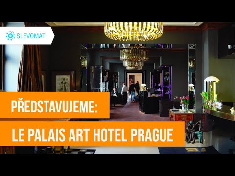Představujeme: La Palais Art Hotel Praga