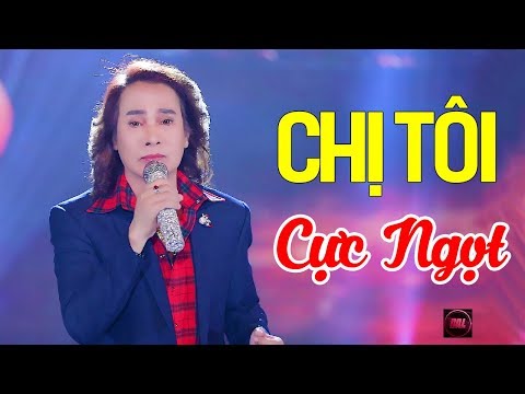 Chị Tôi - Ngô Quốc Linh - Nhạc Vàng Cực Ngọt Không Nghe Phí Cả Đời