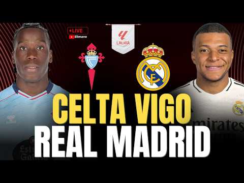 🔴 CELTA VIGO - REAL MADRID LIVE / LE REAL EN PLEINE CRISE ? 3E DÉFAITE DE SUITE ! LIGA