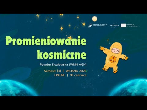 Kosmiczna LEKCJA #3 [S3]: Promieniowanie kosmiczne