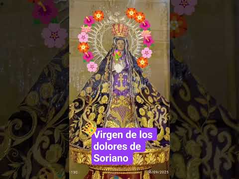 virgen de los dolores de Soriano 👑🙏🏻