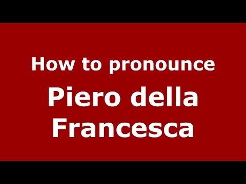 How to pronounce Piero della Francesca (Italian/Italy) - PronounceNames.com