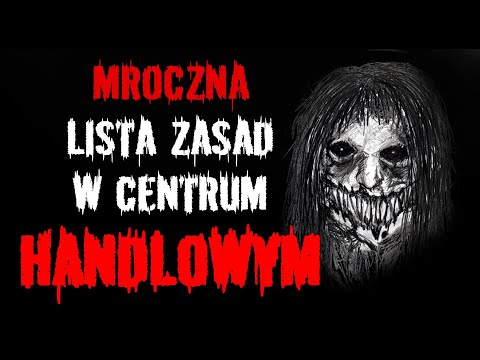 Mroczna LISTA ZASAD w centrum... - CREEPYPASTA [PL] - #creepypasta #audiobook #horrorstories