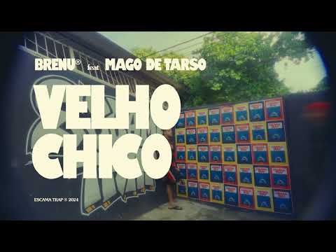 06. Brenu - Velho Chico! (Feat. Mago de Tarso) | Escam₳ ₮rap ✇