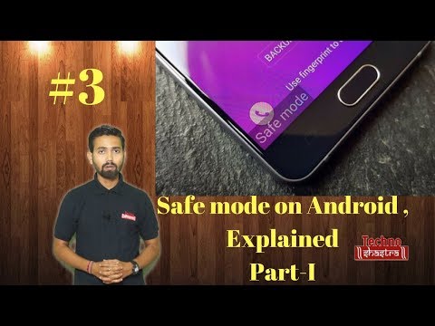 Safemode on android ! Explained Part-I