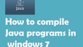 How to Install Compile and Run java programs in windows 7 | RTT