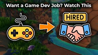 So You Want a Game Dev Job? Watch This