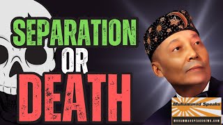 Separation Or Death | The Honorable Elijah Muhammad