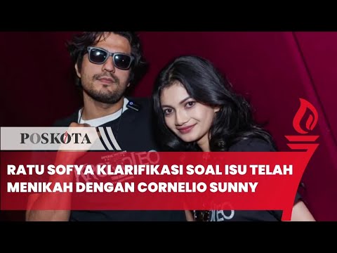 Ratu Sofya Klarifikasi soal Isu Telah Menikah dengan Cornelio Sunny