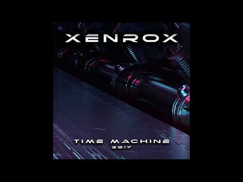 XENROX - TIME MACHINE 2017 Full Album-Mix