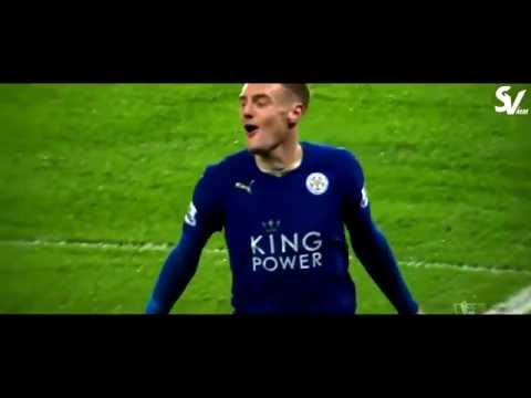 Jamie Vardy ● 2015 2016 Leicester City & England ● All Goals & Assists in HD