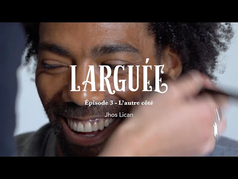 LARGUEE LA SERIE - L'Autre côté - Episode 3 - Jhos Lican