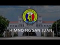 San Juan Hymn Himno Ng San Juan