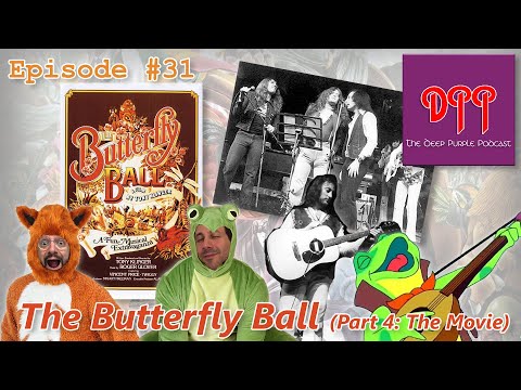 Episode #31 - Roger Glover and Guests - The Butterfly Ball (Part 4: The Movie)